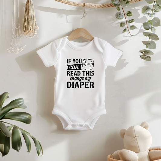 Romper If you can read this change my diaper