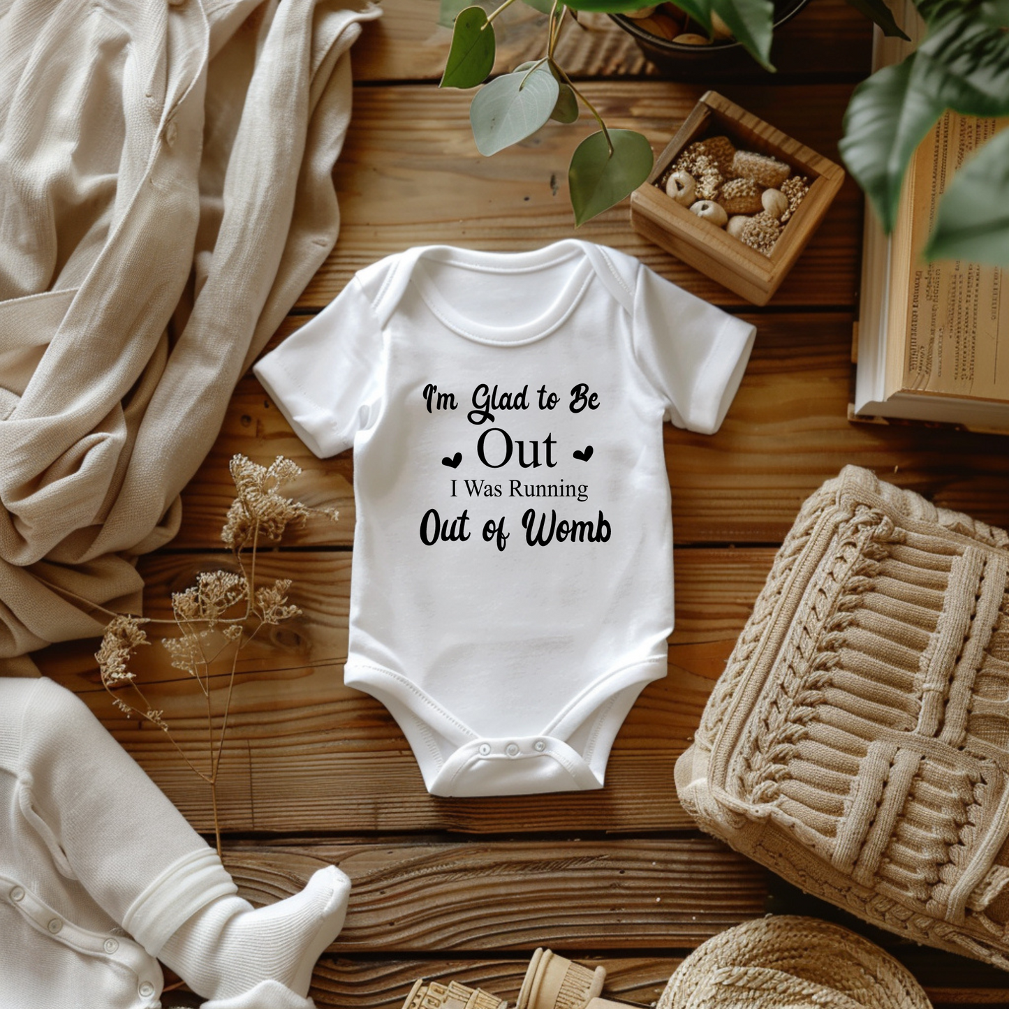 Romper I´m glad to be out, I was running out of womb