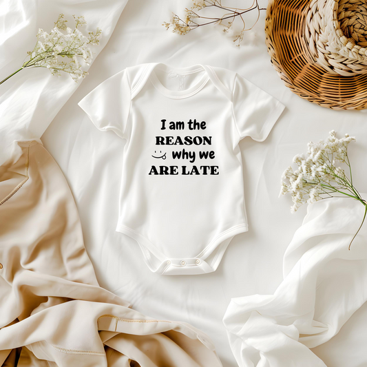 Romper I am the reason why we are late